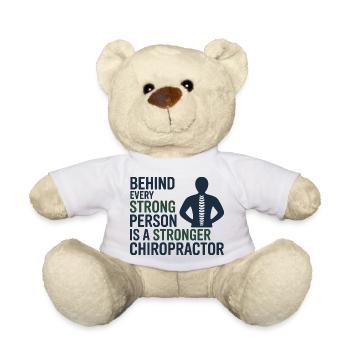 Chiropractor Behind Every Strong Person Stronger  - Teddy Bear - white - Front