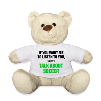 Talk About Soccer Funny Football Fan Quote - Teddy - Weiß - Vorne