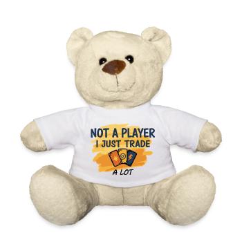Not A Player I Just Trade A Lot Trading Card - Teddy Bear - white - Front
