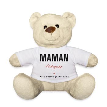 Maman Fatiguée - Force et Fierté - Nounours - blanc - Devant