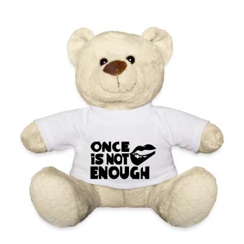 einmal ist nicht genug - Teddy - Weiß - Vorne