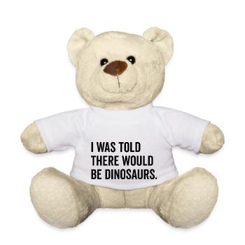 On m’a dit qu’il y aurait des dinosaures - Nounours - blanc - Devant