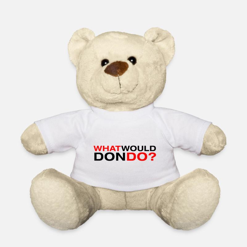 what would don do - Teddy Bear - white