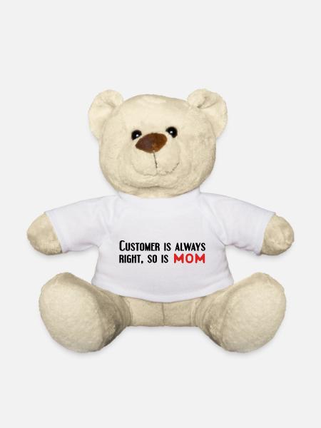 Der Kunde hat immer Recht, Mama auch - Teddy - Weiß