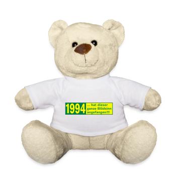 Jahrgang 1994 hat der ganze Blödsinn angefangen - Teddy - Weiß - Vorne