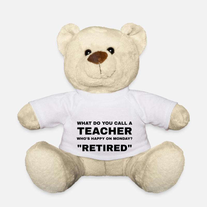 Retraité drôle enseignant heureux lundi retraite - Nounours - blanc