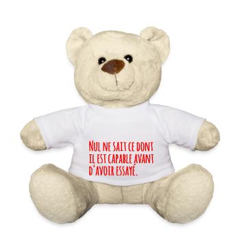 Nul ne sait ce dont il est capable avant d'avoir.. - Nounours - blanc - Devant