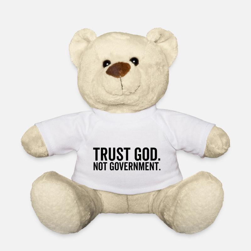 Vertraue Gott nicht der Regierung - Teddy - Weiß