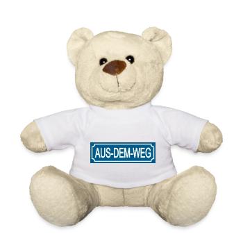 Aus-dem-Weg - Humor-Satire-Lustige Sprüche - Teddy - Weiß - Vorne