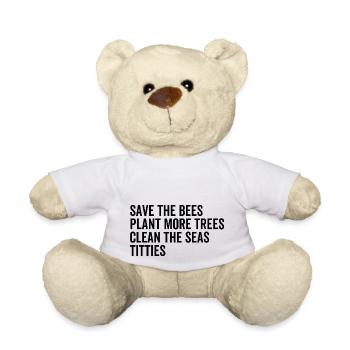 Save The Bees Plant More Trees Clean The Seas - Teddy Bear - white - Front