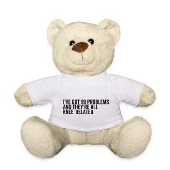 J’ai 99 problèmes et ils sont tous liés au genou - Nounours - blanc - Devant