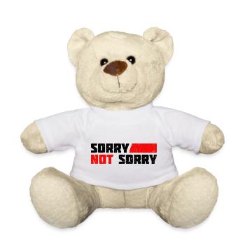 Sorry Not Sorry. Ironisches und Lustiges Design - Teddy - Weiß - Vorne