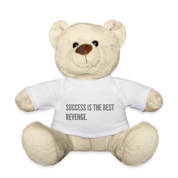 Success is the best revenge. - Teddy Bear - white - Front
