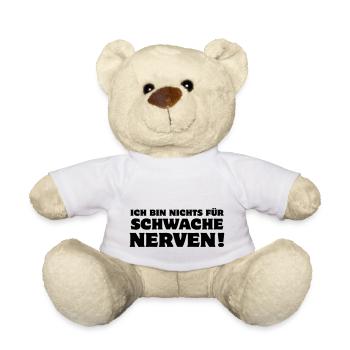 Ich bin nichts für schwache Nerven! anstrengend - Teddy - Weiß - Vorne