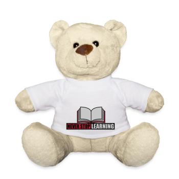 never stop learning quote - Teddy Bear - white - Front