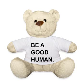 Soyez un bon humain. - Nounours - blanc - Devant