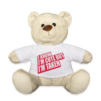 cute but taken quote - Teddy Bear - white - Front
