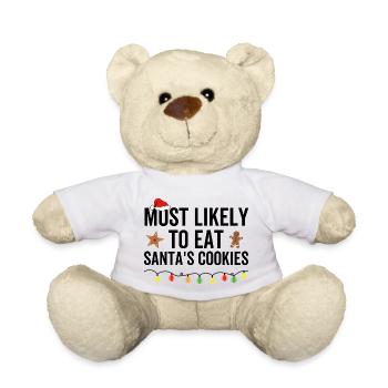 Most Likely To Eat Santa's Cookies - Teddy Bear - white - Front