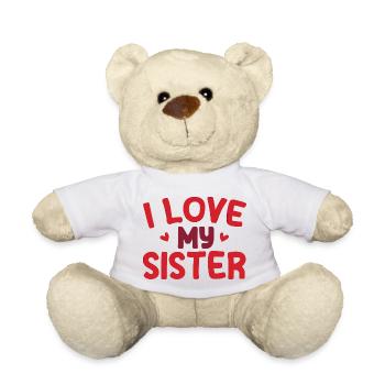 I Love My Sister - Teddy Bear - white - Front