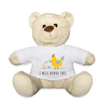 I will hendl this - Mama, Familie, Küken, Huhn - Teddy - Weiß - Vorne