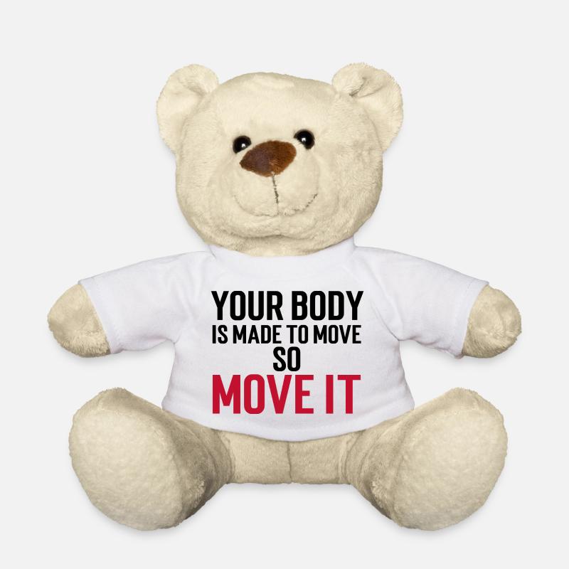 Your body is made to move - so move it black/red - Teddy Bear - white