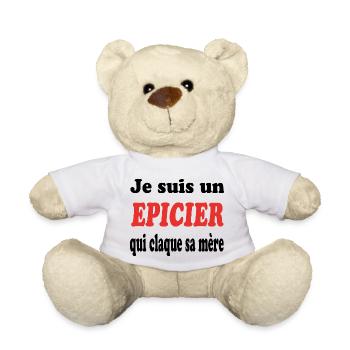 JE SUIS UN EPICIER QUI CLAQUE SA MERE - Nounours - blanc - Devant