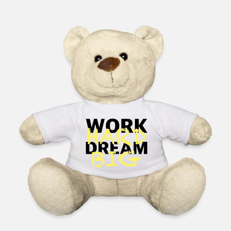 Work hard and dream big | Motivation, success - Teddy Bear - white