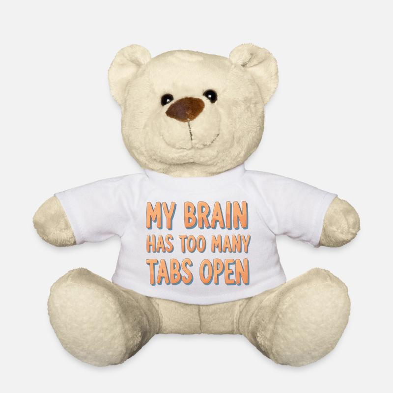 Mon cerveau a trop d’onglets ouverts - Nounours - blanc