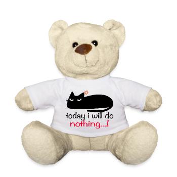 Funny cat today I will do nothing - Teddy Bear - white - Front