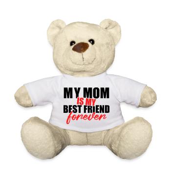 Mom Is My Best Friend Forever Shirt - Teddy - Weiß - Vorne
