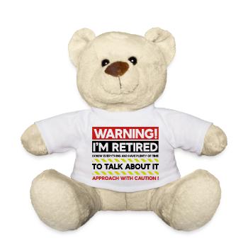 Warnung: Ich bin im Ruhestand – geh mit Vorsicht an – lustig - Teddy - Weiß - Vorne