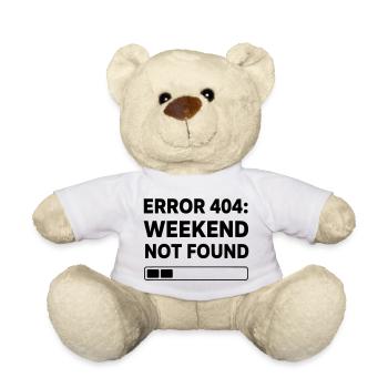 ERREUR 404 : WEEK-END NON TROUVÉ | Bureau et travail drôles - Nounours - blanc - Devant