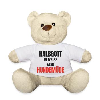 Halbgott in Weiß aber hundemüde Arzt Spruch - Teddy - Weiß - Vorne