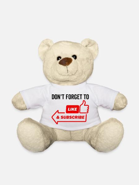 Don't Forget To Like and Subscribe - Teddy Bear - white