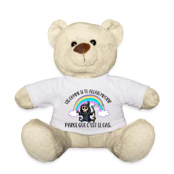 vis comme si tu allais mourir - Nounours - blanc - Devant