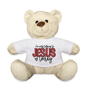 I ́m only talking to jesus today - Teddy Bear - white - Front