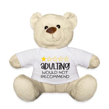 Adulting Would Not Recommend - Teddy Bear - white - Front