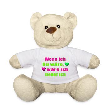 Wenn ich Du wärst, wär ich lieber ich - Teddy - Weiß - Vorne