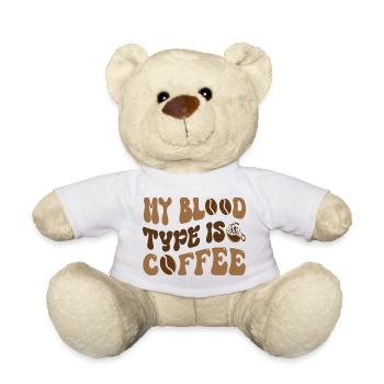 My Blood Type Is Coffee - Kaffee Spruch - Teddy - Weiß - Vorne