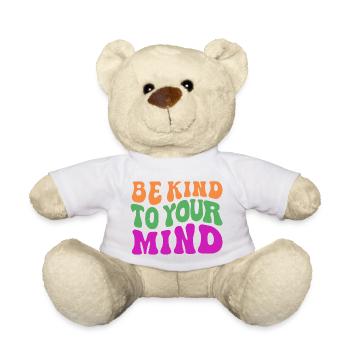 Be kind to your mind - Teddy Bear - white - Front