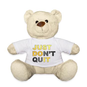 Just don't. Just don't Just doit! # - Teddy Bear - white - Front