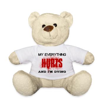 MY EVERYTHING HURTS AND I'M DYING Everything hurts - Teddy - Weiß - Vorne