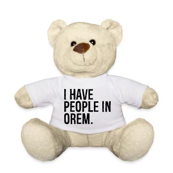 I have people in orem - Teddy Bear - white - Front