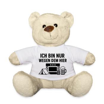 Ich bin nur wegen dem Hier - Teddy - Weiß - Vorne
