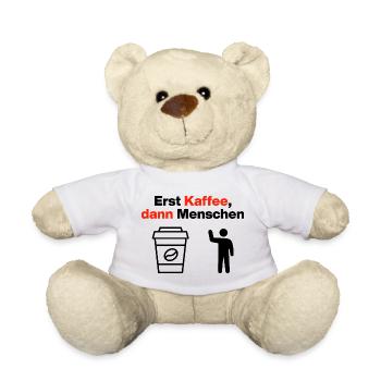 First coffee, then people, for morgeen grouches - Teddy Bear - white - Front