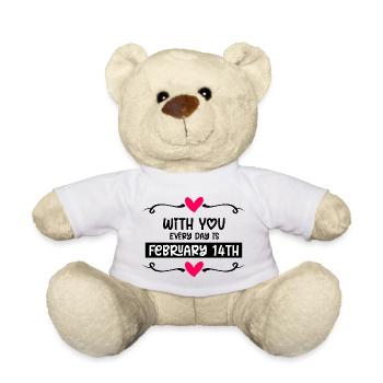 With you every day is Valentine's Day - Teddy Bear - white - Front