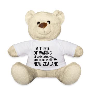 Tired Waking Up And Not Being In New Zealand Funny - Teddy Bear - white - Front