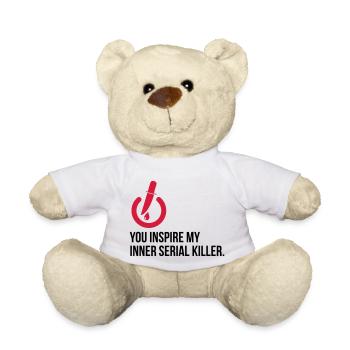 Vous inspirez le tueur en série en moi! - Nounours - blanc - Devant