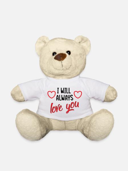 I will always love you - love illustration - Teddy Bear - white