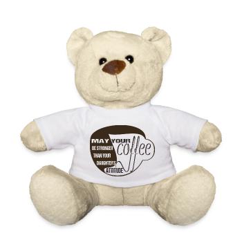 MAY YOUR COFFEE BE STRONGER THAN YOUR DAUGHTER'S - Nounours - blanc - Devant